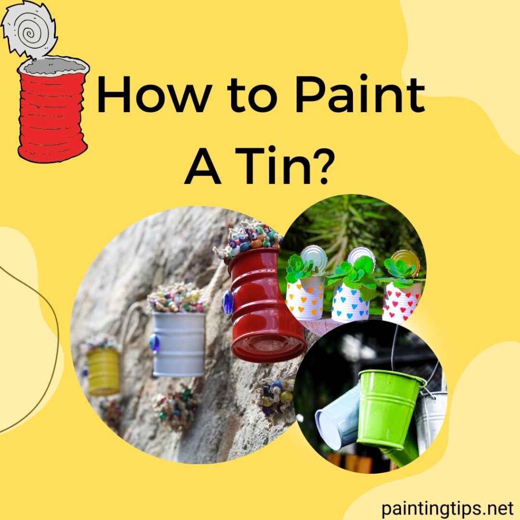 How to paint a galvanized tin can?