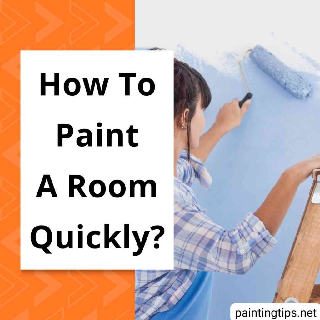 How to paint a room quickly?