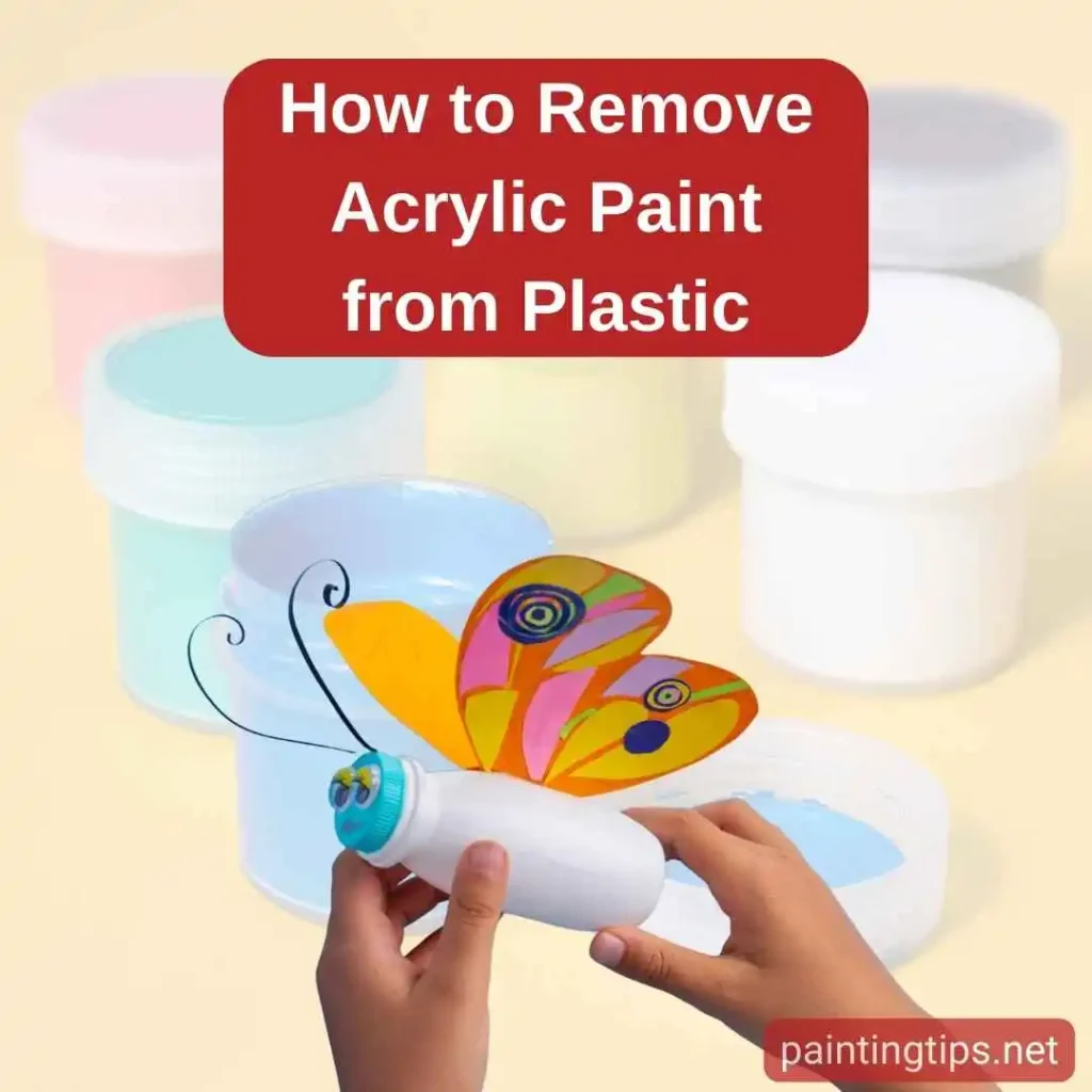 How to remove acrylic paint from plastic.