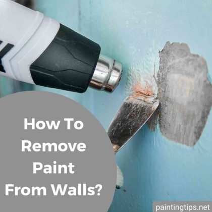 How to Remove Paint from Walls Fast: 3 Ways That Work - Painting Tips