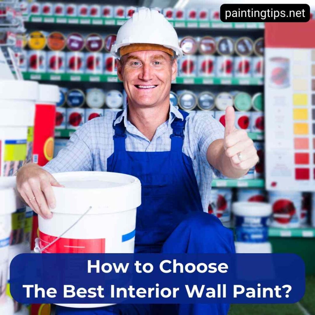 Best interior wall paint.