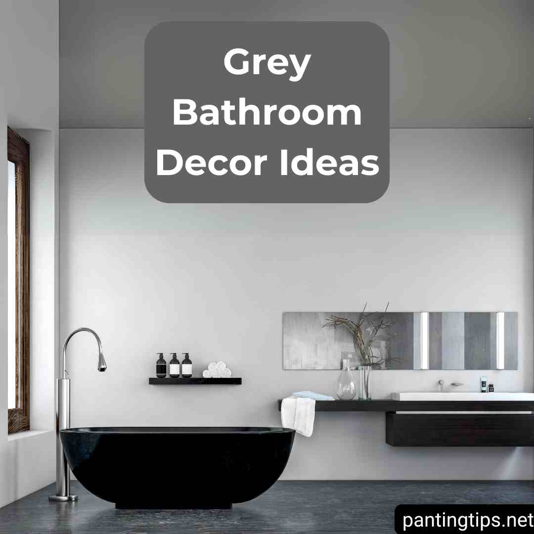 27 Best Gray Bathroom Decor Ideas for a Modern Look - Painting Tips