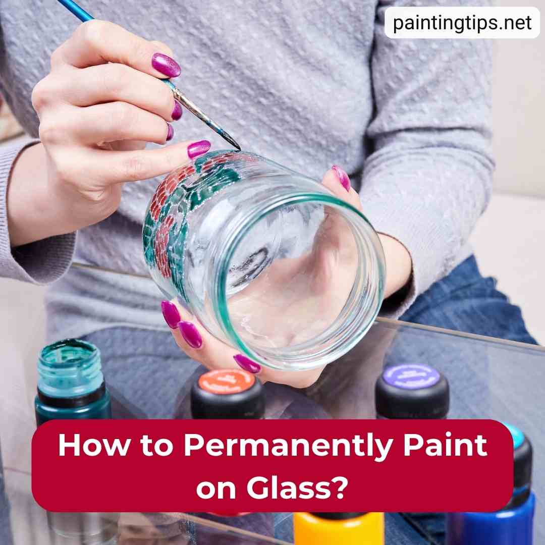 How to Paint Glass A Complete Guide Painting Tips
