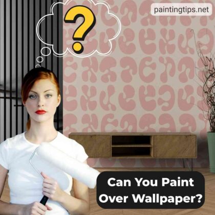 Can You Paint Over Wallpaper? Here’s How to Do It - Painting Tips