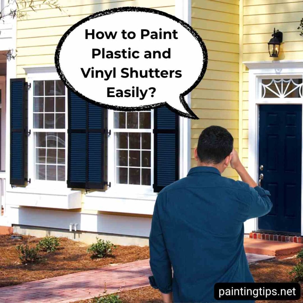 How to paint plastic shutters.