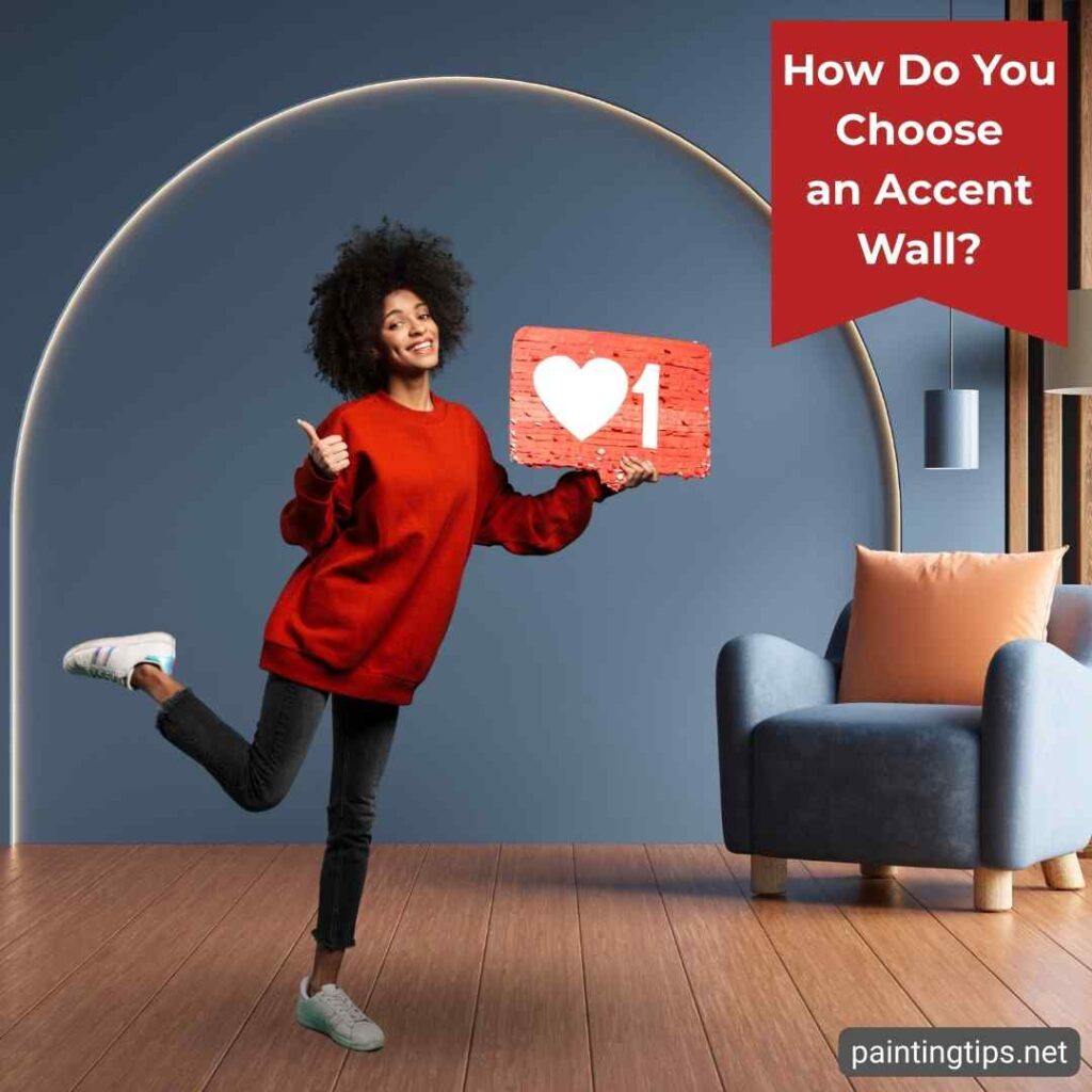 How do you choose an accent wall?
