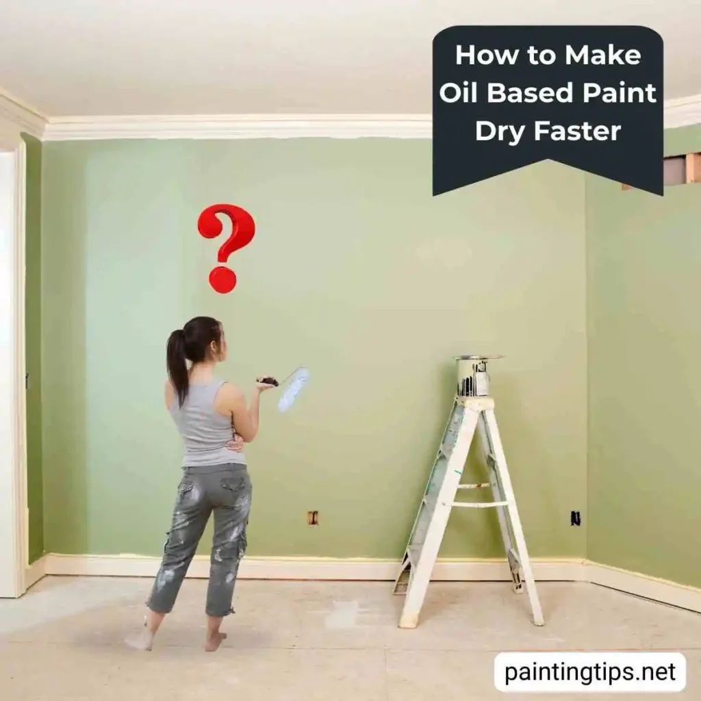 How to make oil based paint dry faster.