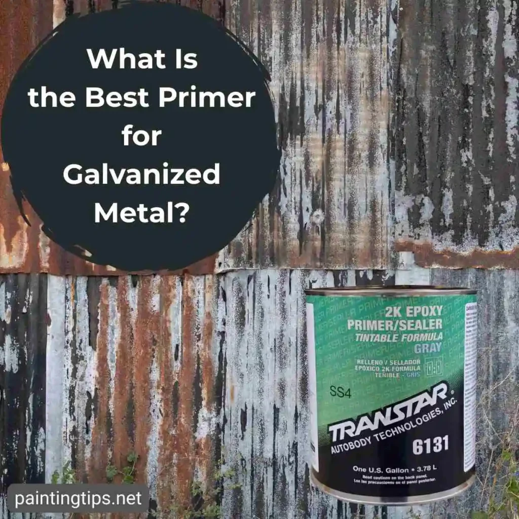 Best primer for galvanized metal.