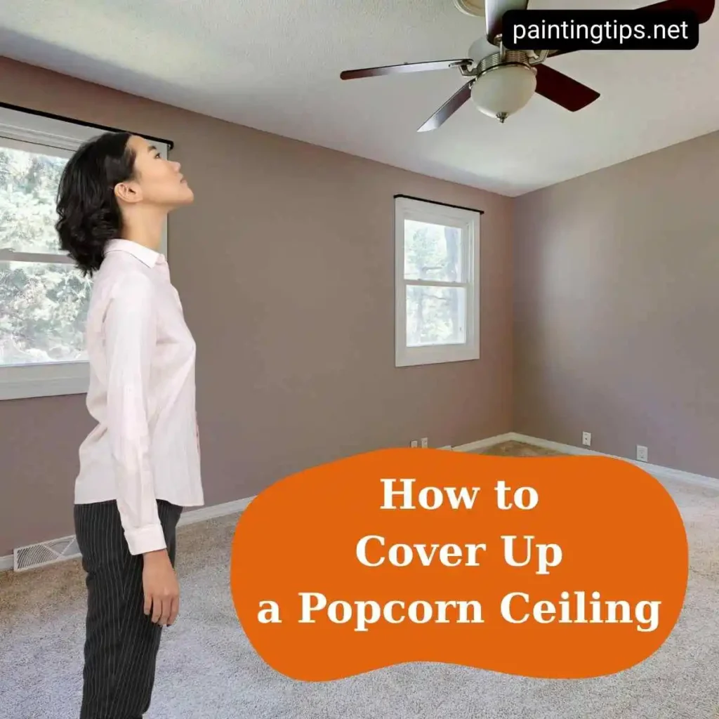 How to cover up popcorn ceiling.