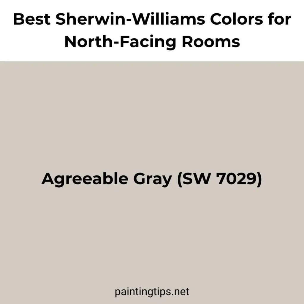 Sherwin-Williams Agreeable Gray SW 7029 paint color for a north-facing room.