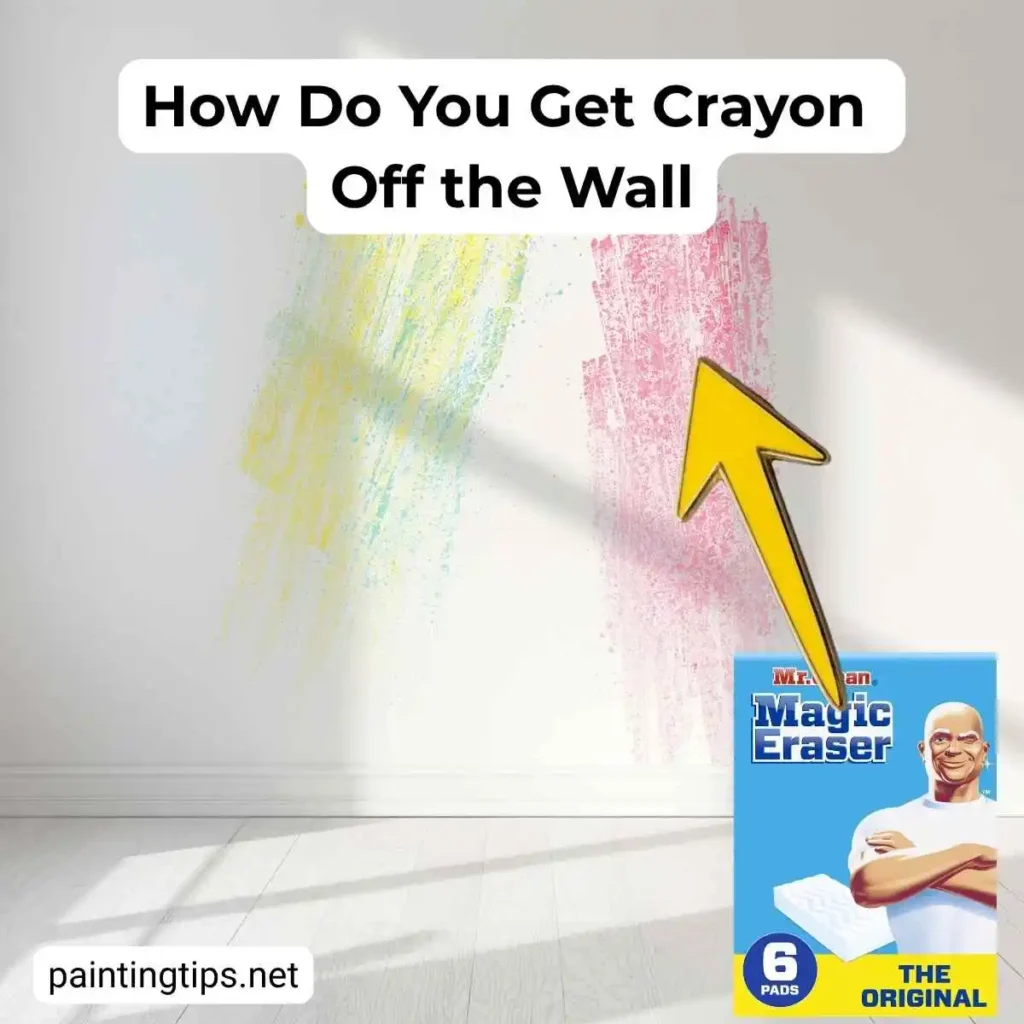 How do you get crayon off painted walls.