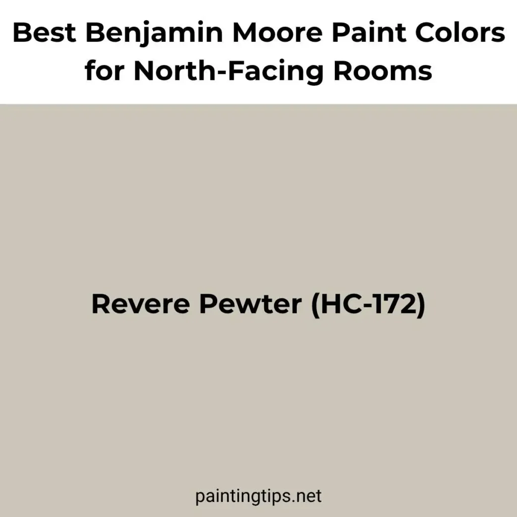 Benjamin Moore Revere Pewter HC-172 paint color for a north-facing room.